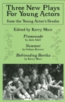 Three New Plays for Young Actors : From the Young Actor's Studio артикул 9029d.
