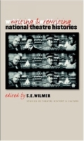Writing and Rewriting National Theatre Histories (Studies Theatre Hist & Culture) артикул 9057d.