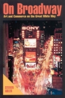On Broadway: Art and Commerce on the Great White Way артикул 9072d.