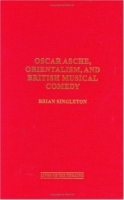 Oscar Asche, Orientalism, and British Musical Comedy (Contributions in Drama and Theatre Studies) артикул 9178d.