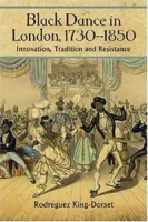 Black Dance In London, 1730-1850: Innovation, Tradition and Resistance артикул 9209d.