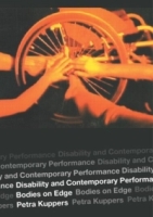 Disability and Contemporary Performance: Bodies on Edge артикул 9247d.